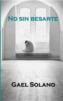 No sin besarte