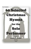 60 Selected Christmas Hymns for the Solo Performer-tenor sax version
