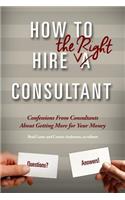 How To Hire The Right Consultant