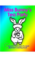 MS Bunny's Tea Party, a Sound-It-Out, Learn to Read Alphabet Coloring Book