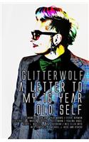 Glitterwolf: A Letter to My Sixteen Year Old Self