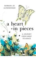 Heart in Pieces: A Journey from Grief to Grace