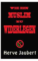 Wie Ein Muslim Zu Widerlegen