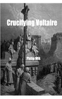 Crucifying Voltaire