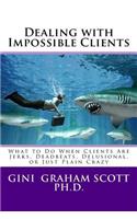 Dealing with Impossible Clients