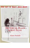 Art of Black Silent Book