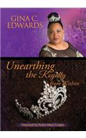 Unearthing the Royalty from Within