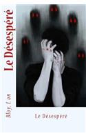 Le D�sesp�r�
