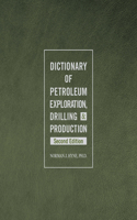 Dictionary of Petroleum Exploration, Drilling & Production