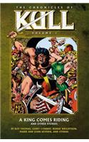 Chronicles Of Kull Volume 1: A King Comes Riding And Other Stories