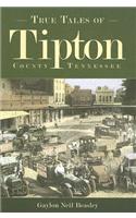 True Tales of Tipton, Tennessee