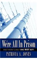 We're All In Prison