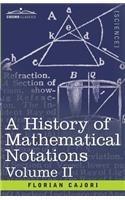 History of Mathematical Notations, Volume II