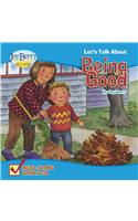 Let's Talk about Being Good [With CD (Audio)]