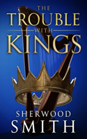 Trouble With Kings