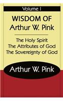 The Wisdom of Arthur W Pink Vol I