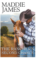 The Rancher's Second Chance: Rock Creek Ranch(1 Parker Ranches, Inc.)