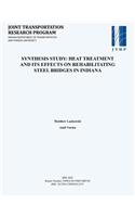 Synthesis Study: Heat Treatment and Its Effects on Rehabilitating Steel Bridges in Indiana