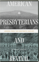 American Presbyterians and Revival