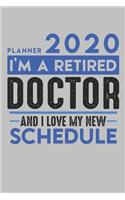 Weekly Planner 2020 - 2021 for retired DOCTOR