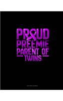 Proud Preemie Parent Of Twins
