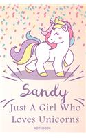 Sandy Just A Girl Who Loves Unicorns, pink Notebook / Journal 6x9 Ruled Lined 120 Pages School Degree Student Graduation university