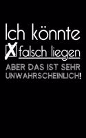 Ich Könnte Falsch Liegen Aber Das Ist Sehr Unwahrscheinlich!: Jahreskalender für das Jahr 2020 Din-A5 Format Jahresplaner