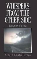 Whispers from the Other Side: Evolution of a Soul