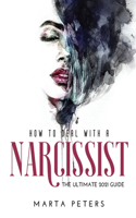 How to Deal with a Narcissist: The Ultimate 2021 Guide