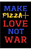 Make Pizza + Love Not War - Funny Novelty Pizza Sex War Quote Notebook / Journal, Notepad