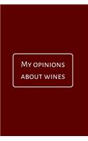 My Opinions About Wine