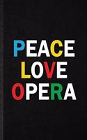 Peace Love Opera