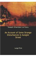 An Account of Some Strange Disturbances in Aungier Street: Large Print