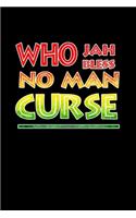 Who Jah Bless No Man Curse