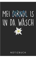 Mei Dirndl Is In Da Wäsch: Din A5 Heft (Kariert) Mit Karos Dirndl Tracht - Notizbuch Tagebuch Planer Für Dirndl Tracht - Notiz Buch Geschenk Journal Bayern Bayerin Bayrisch No