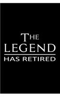 A Legend has retired: Blank Lined Notebook Journal for Work, School, Office - 6x9 110 page