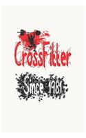 Crossfitter Since 1981: Notebook Birthday CrossFit Gift, Lined Notebook / Journal Gift, 120 Pages, 6x9, Soft Cover, Matte Finish.