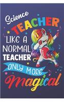 Science Teacher Like A Normal Teacher Only More Magical