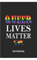 QUEER LIVES MATTER Notebook: 6x9 inches - 110 dotgrid pages - Greatest LGBTQ Rainbow Worldwide Journal - Gift, Present Idea