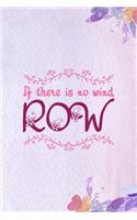 If There Is No Wind, Row