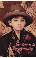 Love Letters to Myself Mostly