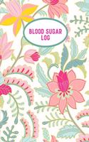 Blood Sugar Log: Blood Sugar Tracker, Daily Record & Chart Your Glucose Readings Book