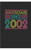 Awesome Since 2002: Small Lined Notebook (6 X 9 -120 Pages) for Birthday Gift Idea for Women And Men