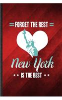 Forget the Rest New York Is the Best