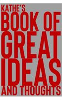 Kathe's Book of Great Ideas and Thoughts