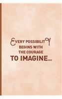 Every Possibility Begins With The Courage To Imagine: Notebook Journal Composition Blank Lined Diary Notepad 120 Pages Paperback Peach Texture SteamPunk