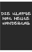 Die Klapse Hat Heute Wandertag: Festival Notizbuch / Tagebuch / Heft mit Karierten Seiten. Notizheft mit Weißen Karo Seiten, Malbuch, Journal, Sketchbuch, Planer für Termine oder T