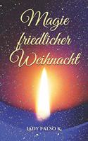 Magie friedlicher Weihnacht