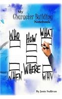 My Character Building Notebook