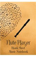 Flute Player Blank Sheet Music Notebook: Musician Composer Gift. Pretty Music Manuscript Paper For Writing And Note Taking / Composition Books Gifts For Musicians.(120 Blank Sheet Music Pag